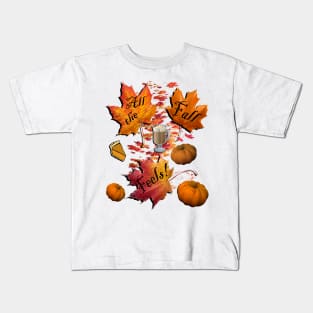 Fall Thanksgiving Design All The Fall Feels! Pumpkins, Autumn Leaves & Pumpkin Pie Oh MY!Happy Thanksgiving Kids T-Shirt